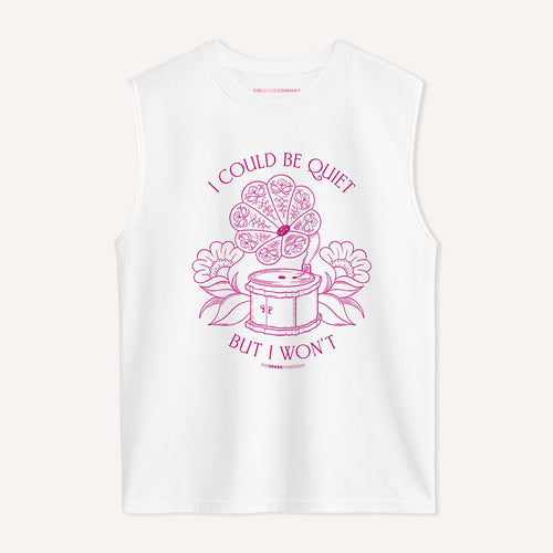 I Could Be Quiet Sleeveless T-Shirt